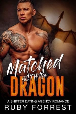 Matched with the Dragon by Ruby Forrest