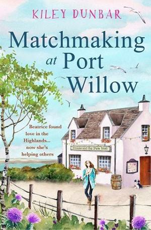 Matchmaking at Port Willow by Kiley Dunbar