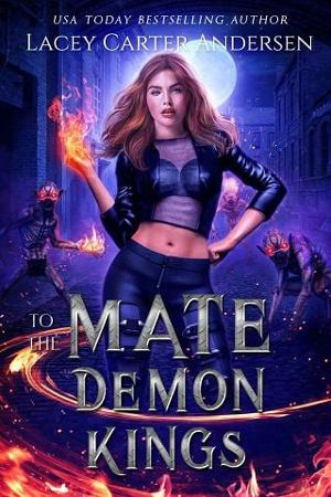Mate to the Demon Kings by Lacey Carter Andersen