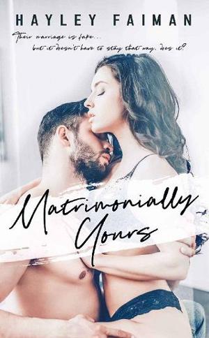Matrimonially Yours by Hayley Faiman