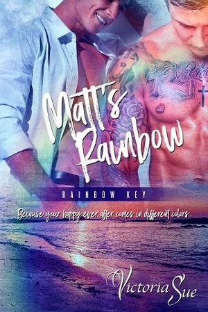 Matt’s Rainbow by Victoria Sue