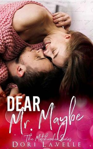 Dear Mr. Maybe by Dori Lavelle