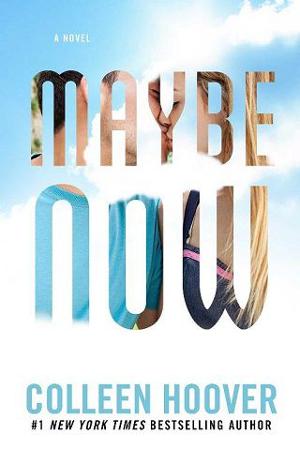 Maybe Now by Colleen Hoover