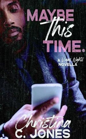 Maybe This Time: Vegas Nights by Christina C. Jones