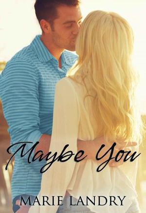 Maybe You by Marie Landry