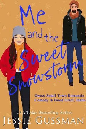 Me and the Sweet Snowstorm by Jessie Gussman