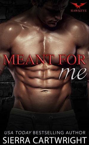 Meant For Me by Sierra Cartwright
