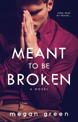 Meant To Be Broken by Megan Green