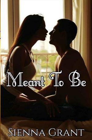 Meant to Be by Sienna Grant