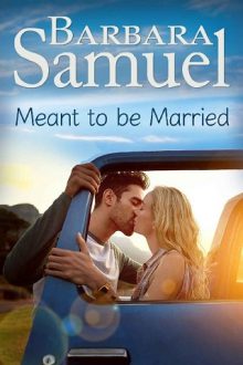 Meant to be Married by Barbara Samuel