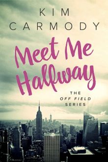 Meet Me Halfway by Kim Carmody
