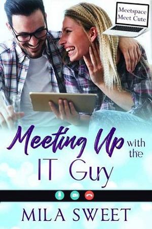 Meeting Up with the IT Guy by Mila Sweet