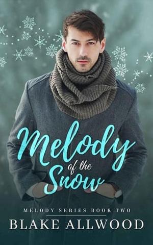 Melody of the Snow by Blake Allwood