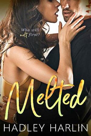 Melted by Hadley Harlin