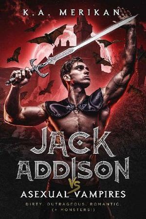 Jack Addison vs. Asexual Vampires by K.A. Merikan