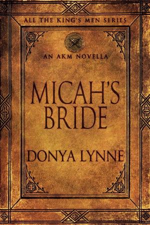 Micah’s Bride by Donya Lynne
