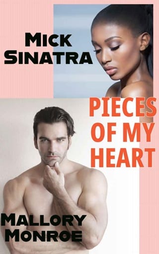 Mick Sinatra: Pieces of My Heart by Mallory Monroe