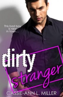 Dirty Stranger by Cassie-Ann L. Miller