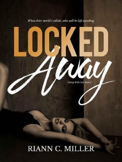 Locked Away (Living With Lies #2) by Riann C. Miller