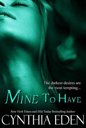 Mine to Have by Cynthia Eden