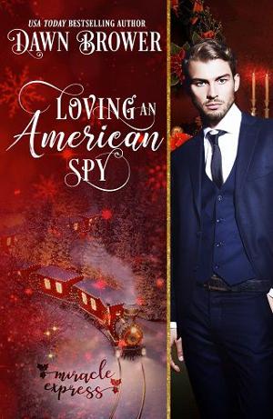 Loving an American Spy: Miracle Express by Dawn Brower