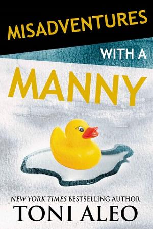 Misadventures with a Manny by Toni Aleo