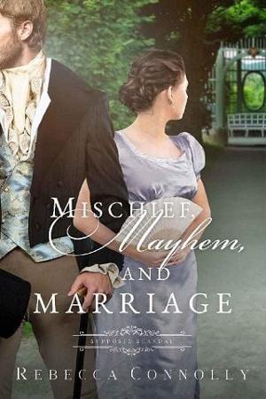 Mischief, Mayhem, and Marriage by Rebecca Connolly
