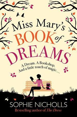 Miss Mary’s Book of Dreams by Sophie Nicholls