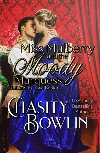 Miss Mulberry and the Moody Marquess by Chasity Bowlin