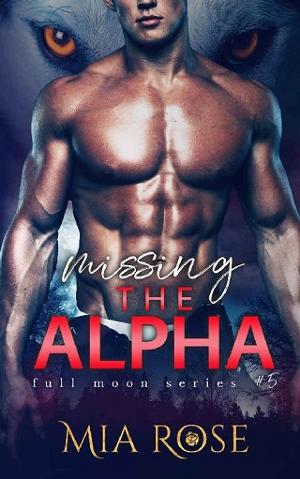 Missing the Alpha by Mia Rose