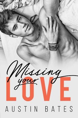 Missing Your Love by Austin Bates