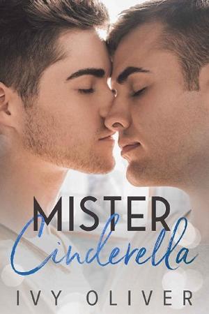 Mister Cinderella by Ivy Oliver