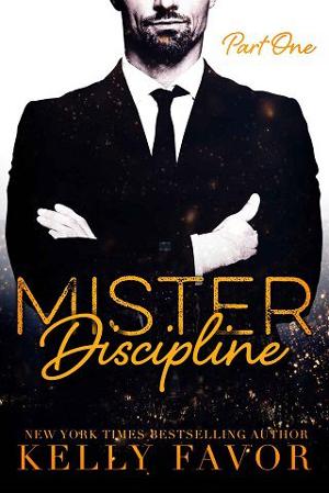 Mister Discipline, Part One by Kelly Favor