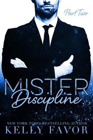 Mister Discipline, Part Two by Kelly Favor