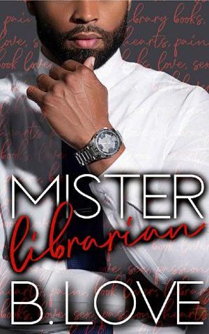 Mister Librarian by B. Love