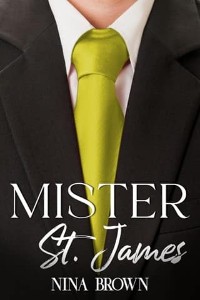 Mister St. James by Nina Brown