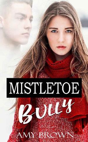 Mistletoe Bully by Amy Brown
