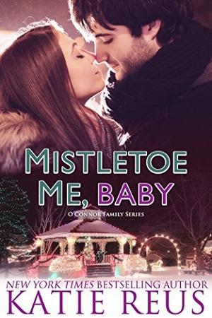 Mistletoe Me, Baby by Katie Reus