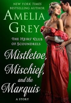 Mistletoe, Mischief, and the Marquis by Amelia Grey