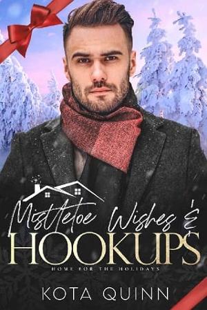 Mistletoe Wishes & Hookups by Kota Quinn