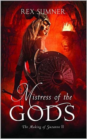 Mistress of the Gods by Rex Sumner