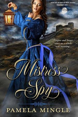 Mistress Spy by Pamela Mingle