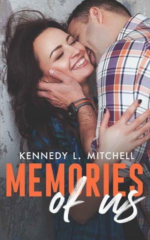 Memories of Us by Kennedy L. Mitchell