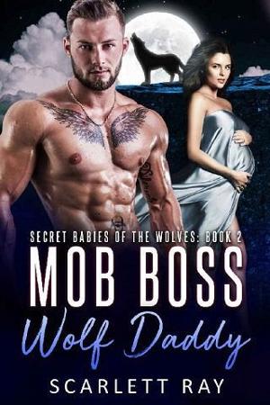Mob Boss Baby Daddy by Scarlett Ray