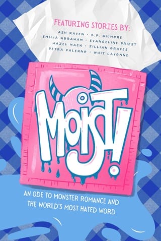 Moist! by Petra Palerno