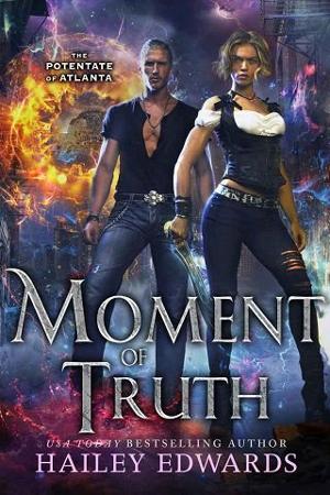 Moment of Truth by Hailey Edwards