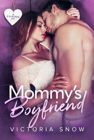 Mommy’s Boyfriend by Victoria Snow