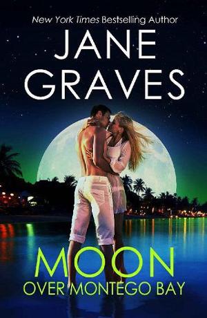Moon Over Montego Bay by Jane Graves