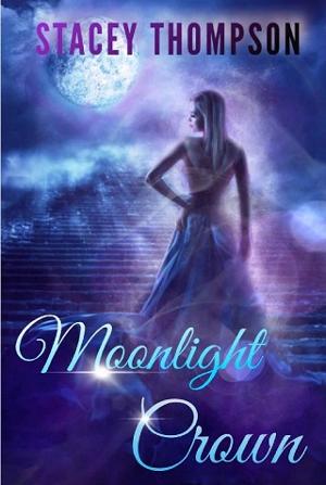 Moonlight Crown by Stacey Thompson