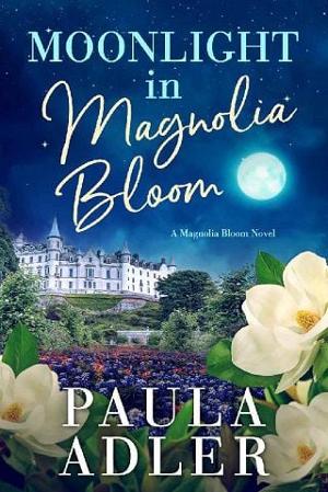 Moonlight in Magnolia Bloom by Paula Adler